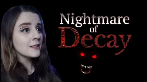 Escape the Unending Nightmare | Nightmare of Decay (DEMO - PART 1)