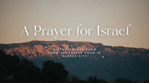 A Prayer for Israel