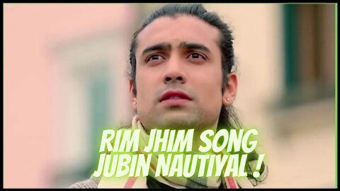 Rim Jhim Song Jubin Nautiyal | Parth S, Diksha | Ami Mishra | Kunaal V | Ashish P | Bhushan Kumar |