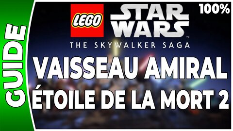 LEGO Star Wars : La Saga Skywalker - VAISSEAU AMIRAL - ETOILE DE LA MORT 2 - 100% Briques, Datacarte