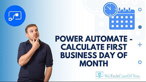 Power Automate Calculate First Business Day of Month