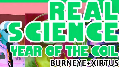 Year of the Coil ep10 #RealScience Electro-Culture BurnEye & Xirtus