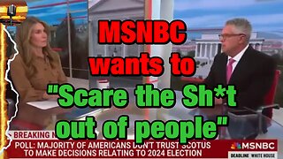 MSNBC and DEMOCRATS are TERRIFIED of a Trump 2024 win they want YOU to be scared too!