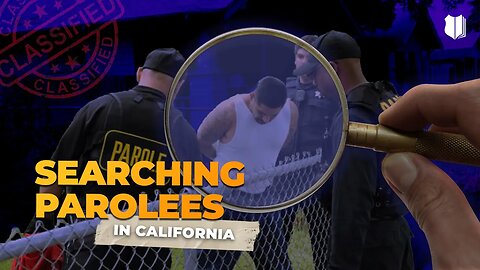 Ep #470 Searching Parolees in California