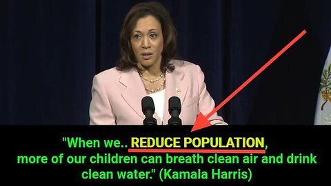 One of US goals is to reduce world's population 🤔! (Kamala Harris) (reupload)