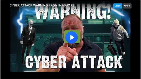 CYBER ATTACK WARNING FROM INFOWARS!