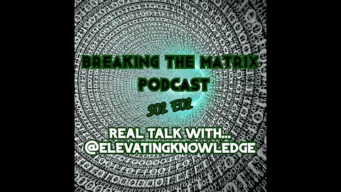 BTM PODCAST S02E02: REAL TALK WITH... @ELEVATINGKNOWLEDGE
