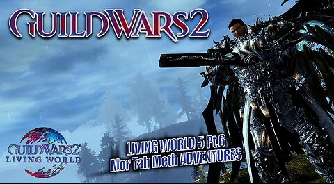 GUILD WARS 2 THE ICEBROOD SAGA LW5 0066 LIVING WORLD 5 Mor Tah Meth ADVENTURES Pt.6 Jormag Rising