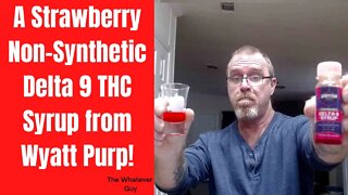 A Strawberry Non-Synthetic Delta 9 THC Syrup from Wyatt Purp!