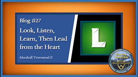 MT2 Growing Leadership Blog #27 –Define Your Culture– Look, Listen, Learn, then Lead from the Heart
