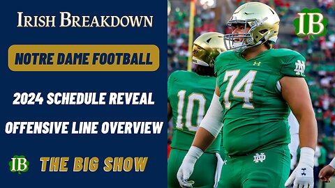 Notre Dame Reveals 2024 Schedule - Offensive Line Overview