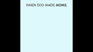 When God made moms [GMG Originals]