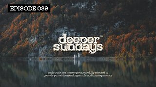 Lovely Souls: Deeper Sundays x DJ Amazing 039