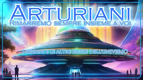 Arturiani – Rimarremo sempre insieme a voi