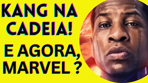 O QUE A PRISÃO DE JONATHAN MAJORS PODE SIGNIFICAR PARA O FUTURO DE KANG NO MCU? #kang #mcu