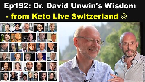 Ep192: Dr. David Unwin's Wisdom - straight from Switzerland!