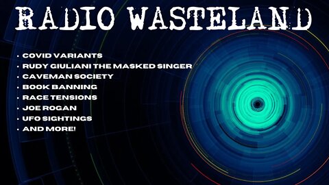 Radio Wasteland - Rudy Giuliani, Caveman Society, Book Banning & More!