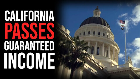 California Passes Guaranteed Income | Dumbest Bill in America