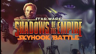 Star Wars: Shadows of the Empire - Skyhook Battle (Jedi, There Are No Challenge Points) PC