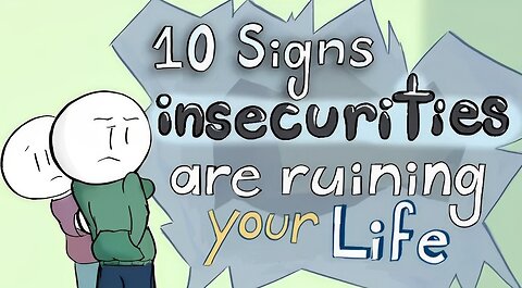 10 Signs insecurities are ruining Your Life