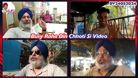 Busy Raha Din Chhoti Si Video DV24052024 @SSGVLogLife