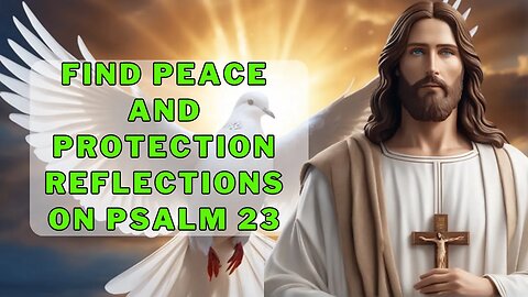 ✝️Daily Meditations to Strengthen Faith Daily Reflection🙏Find Peace Psalm 23💕