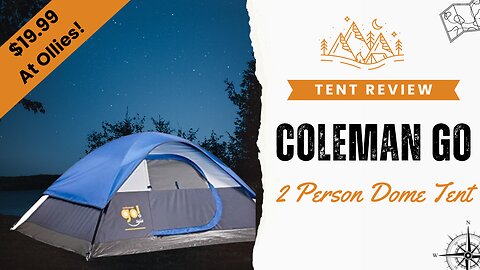 Tent Review - Coleman Go 2 Person Dome Tent - $19.99 at Ollies!