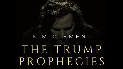 Kim Clement - The Trump Prophecies (Part 1)