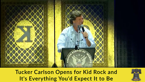 Tucker Carlson Opens for Kid Rock and It's Everything You'd Expect It to Be