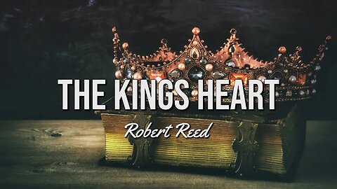 Robert Reed - The Kings Heart
