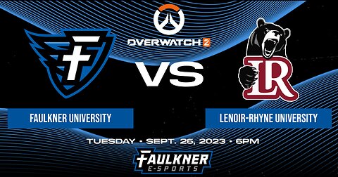 Overwatch 2- Faulkner vs. Lenoir-Rhyne (9/26/23)