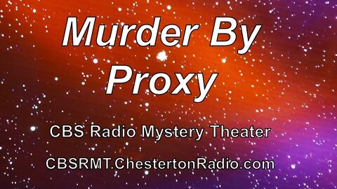 Murder By Proxy - CBS Radio Mystery Theater