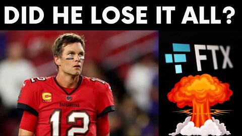 Tom Brady Loses $650 Million in FTX Crypto Crash?!?!