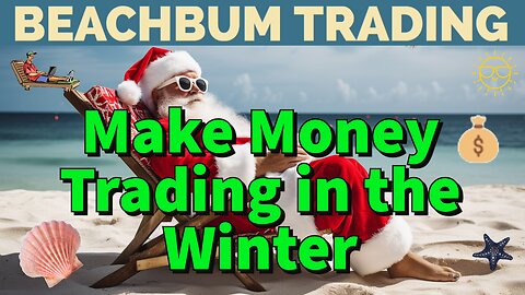 Make Money Trading in the Winter