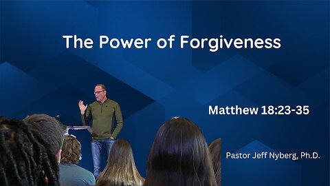 The Power of Forgiveness - Part 1