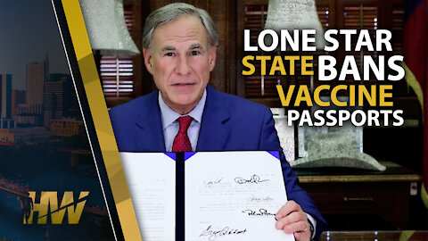 LONE STAR STATE BANS VACCINE PASSPORT