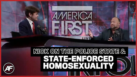 The GAY POLICE STATE Is Coming For Your Kids - Nick Fuentes with Alex Jones