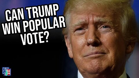 Can Trump Win The Popular Vote In 2024?