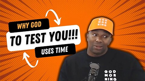 Why God uses time to test you and how to accelerate your results.