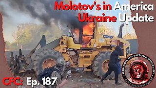 Council on Future Conflict Episode 187: Molotov's in America, Ukraine Update