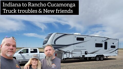 Indiana to Rancho Cucamonga. Truck breaks down 😞 4-25-2023