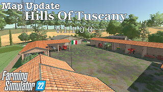 Map Update | Hills Of Tuscany | V.1.1.0.0 | Farming Simulator 22