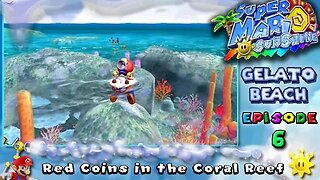 Super Mario Sunshine: Gelato Beach [Ep. 6] - Red Coins in the Coral Reef (commentary) Switch