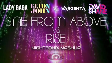 Sine From Above vs. Rise (Nightfonix Mashup)