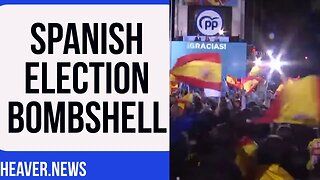Spanish Deliver Dramatic Election BOMBSHELL