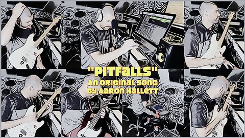 "Pitfalls" an Original Song by Aaron Hallett