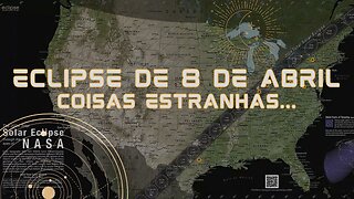 Eclipse de 8 abril, coisas estranhas...