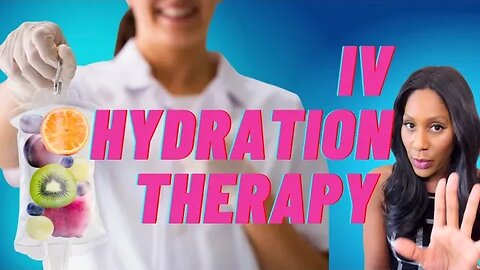 Does IV Hydration Therapy Work? Do You Need IV Hydration Therapy? A Doctor Explains