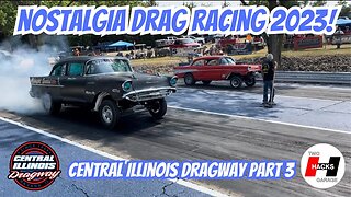 Nostalgia Drag Races 2023 at Central Illinois Dragway Part 3! #fast