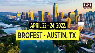 DSO Brofest 2022 - Austin, TX! Join us!